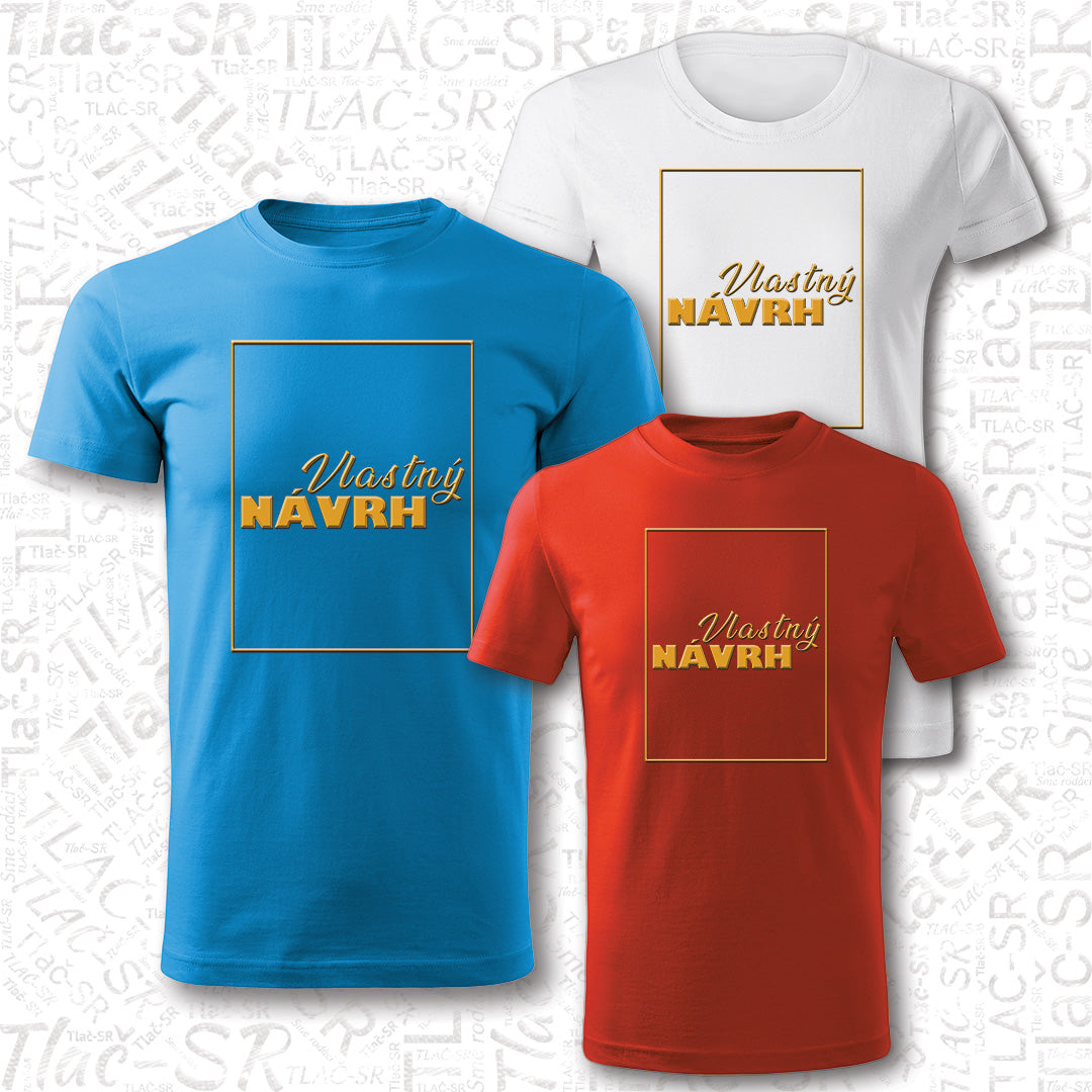 Tričká- vlastný návrh